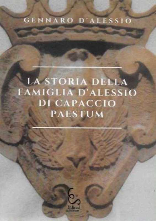 La storia della famiglia D'Alessio di Capaccio Paestum