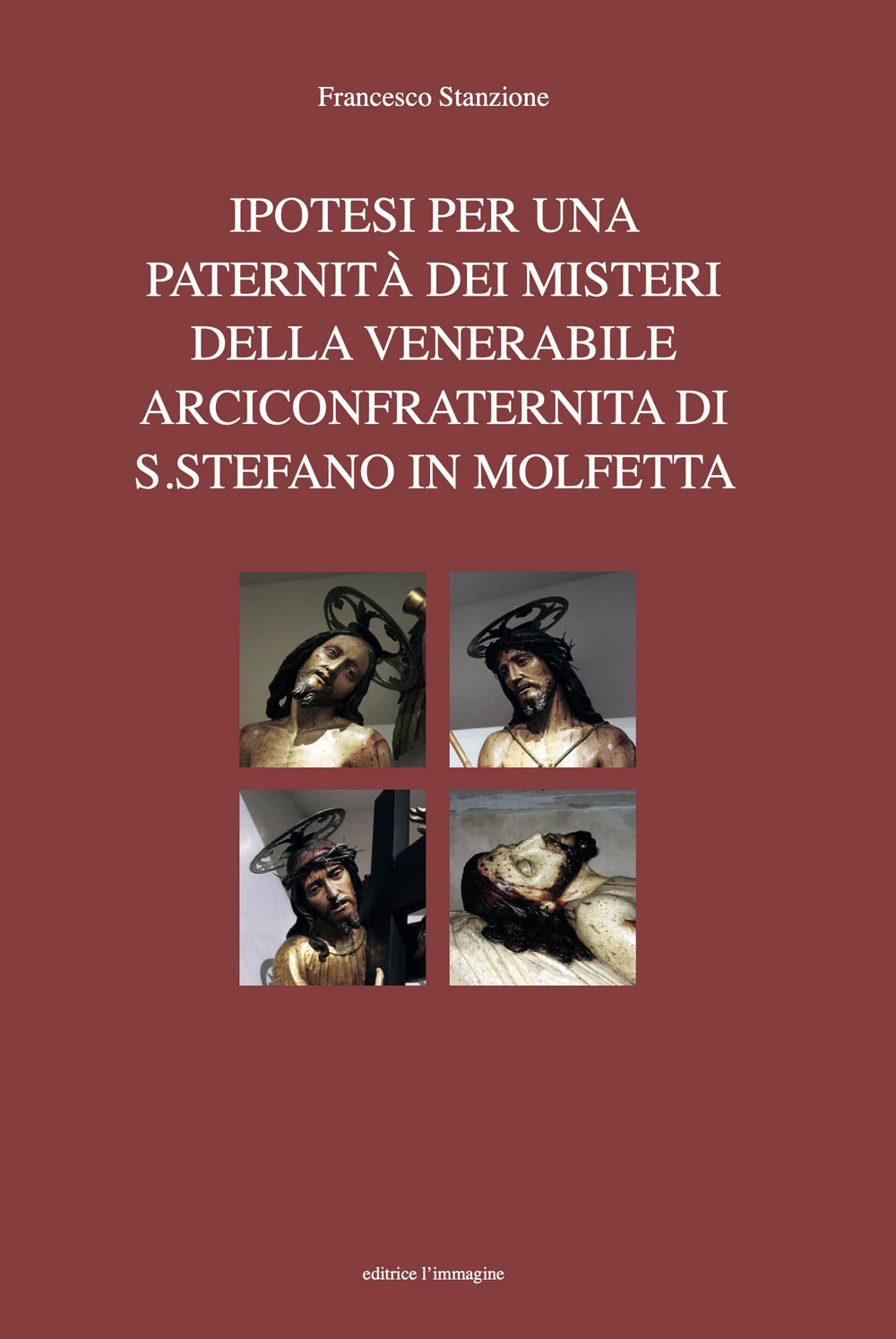 Ipotesi per una paternità dei misteri della venerabile arciconfraternita di S. Stefano in Molfetta