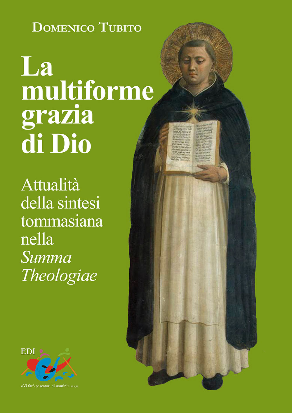 La multiforme grazia di Dio. Attualità della sintesi tommasiana nella «Summa Theologiae»