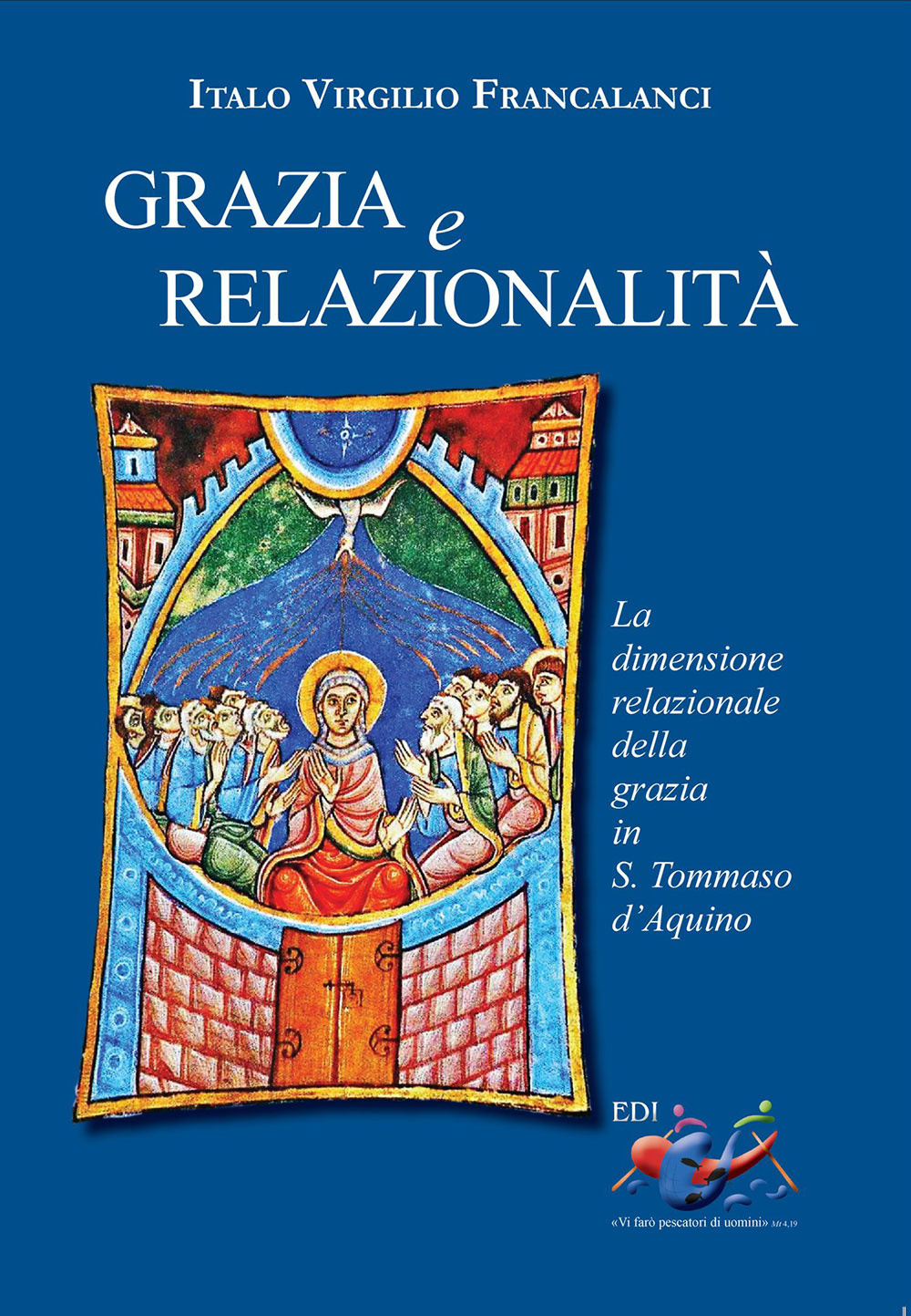 Grazia e relazionalità. La dimensione relazionale della grazia in s. Tommaso d'Aquino