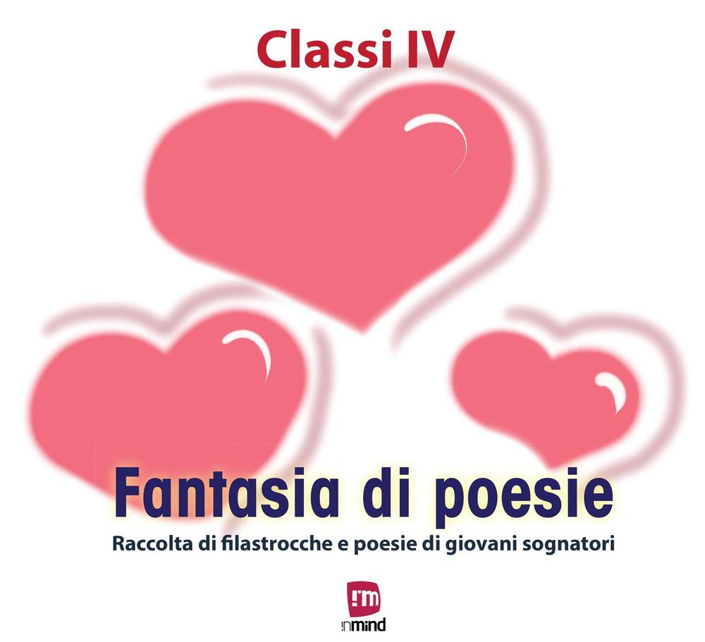 Fantasia di poesie. Raccolte di filastrocche e poesie di giovani sognatori