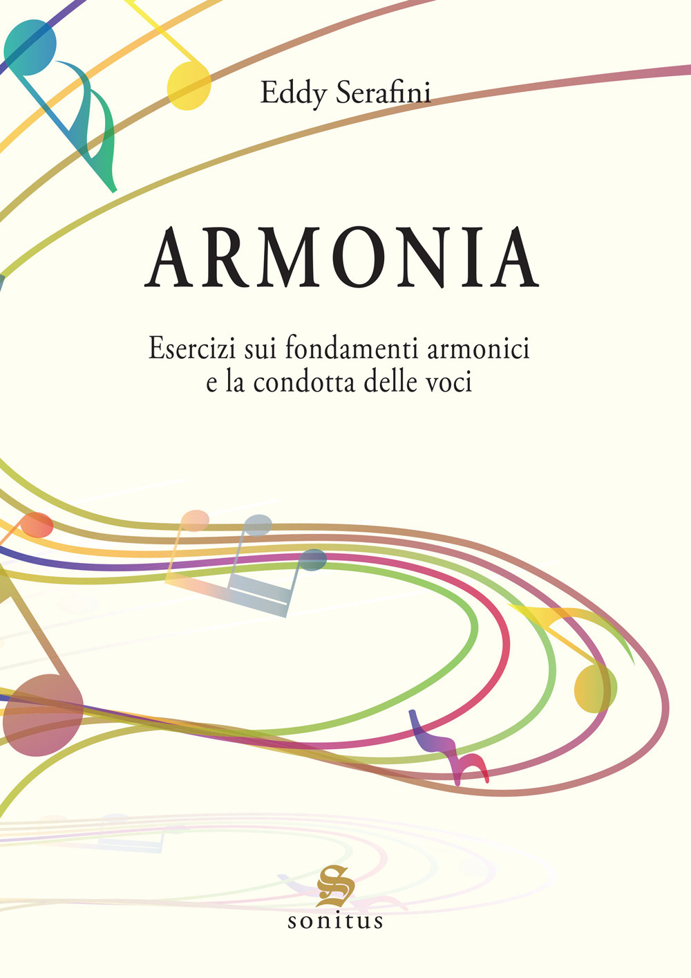 Armonia. Esercizi sui fondamenti armonici e la condotta delle voci