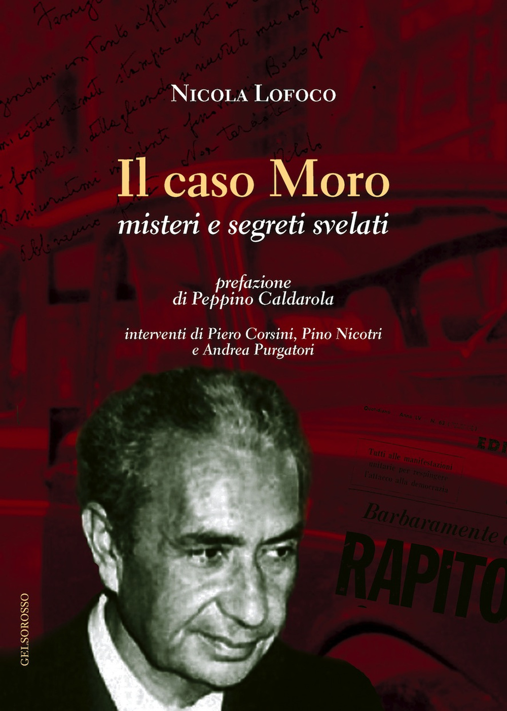 Il caso Moro. Misteri e segreti svelati