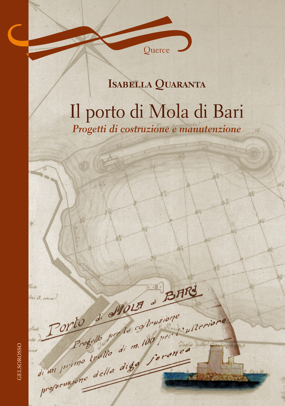 Il porto di Mola di Bari. Progetti di costruzione e manutenzione