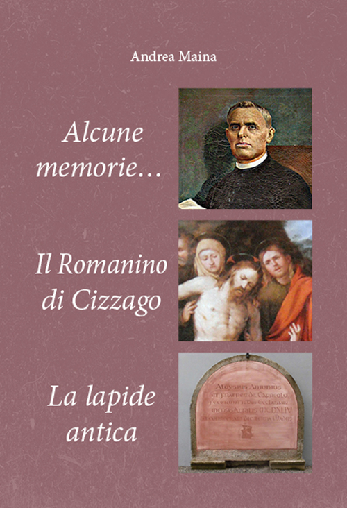 Alcune memorie-Il romanino di Cizzago-La lapide antica