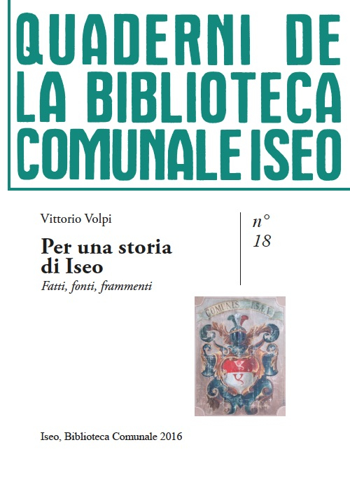 Per una storia di Iseo. Fatti, fonti, frammenti