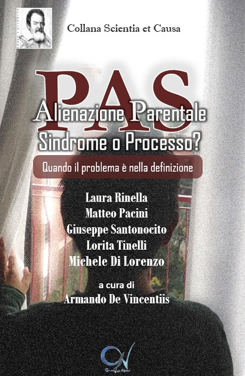 PAS. Alienazione Parentale Sindrome o Processo? Quando il problema è nella definizione