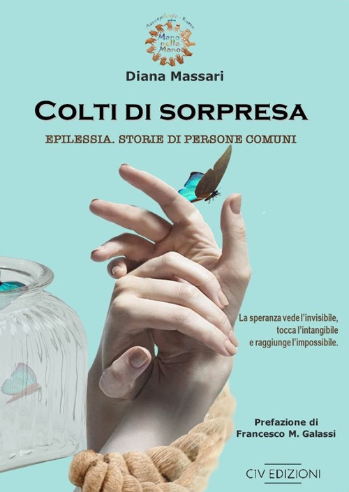 Colti di sorpresa. Epilessia. Storia di persone comuni