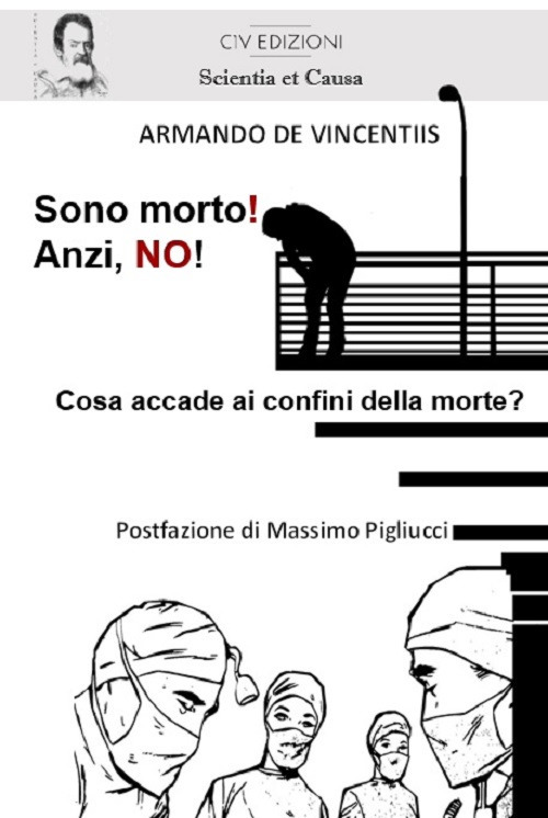 Sono morto! Anzi no! Cosa accade ai confini della morte?