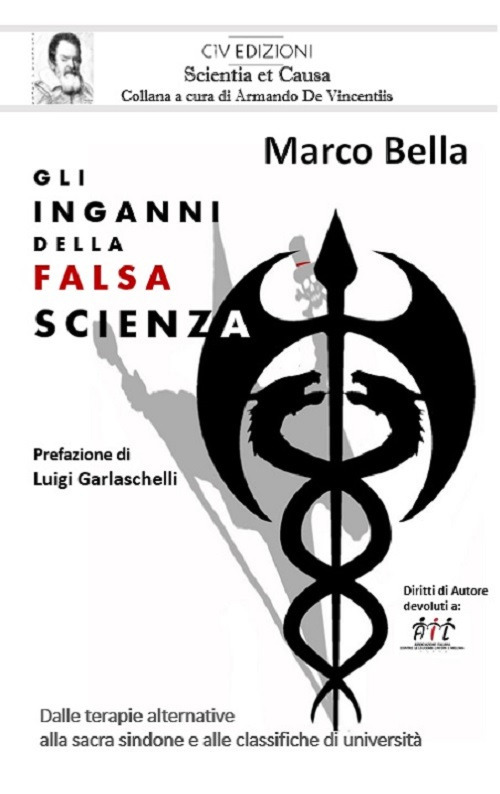 Gli inganni della falsa scienza. Dalle terapie alternative alla sacra sindone e alle classifiche di università