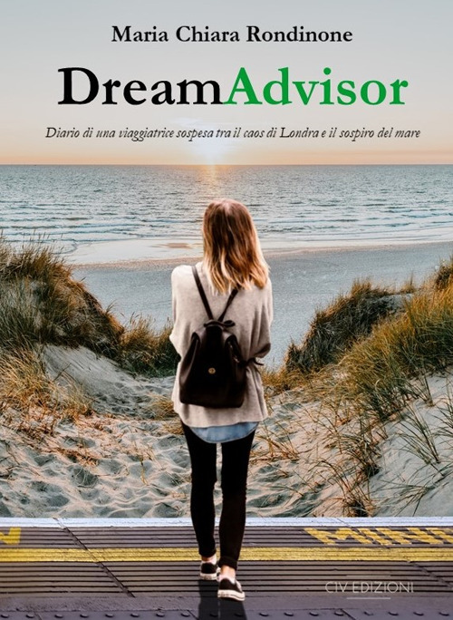 DreamAdvisor. Diario di una viaggiatrice sospesa tra il caos di Londra e il sospiro del mare