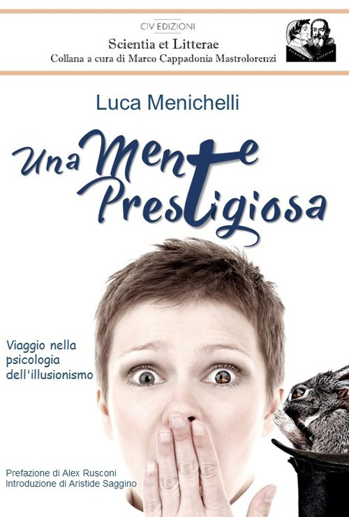 Una mente prestigiosa. Viaggio nella psicologia dell'illusionismo