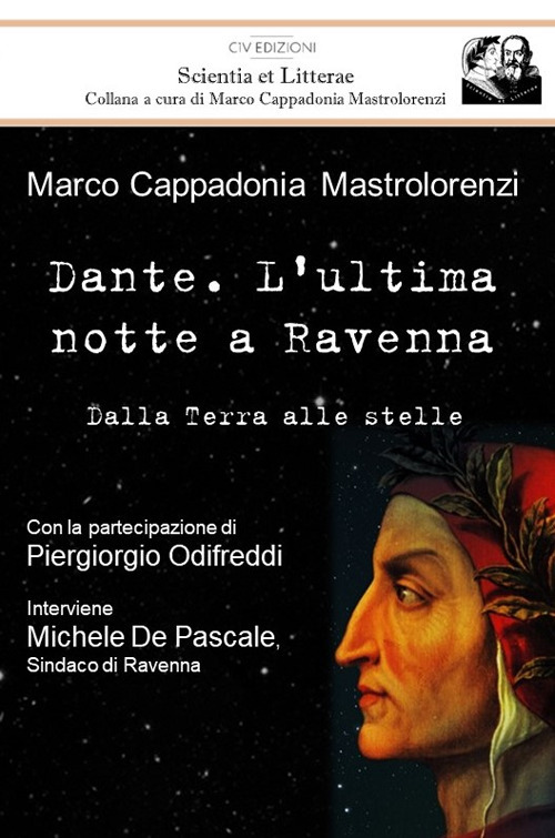 Dante. L'ultima notte a Ravenna. Dalla terra alle stelle