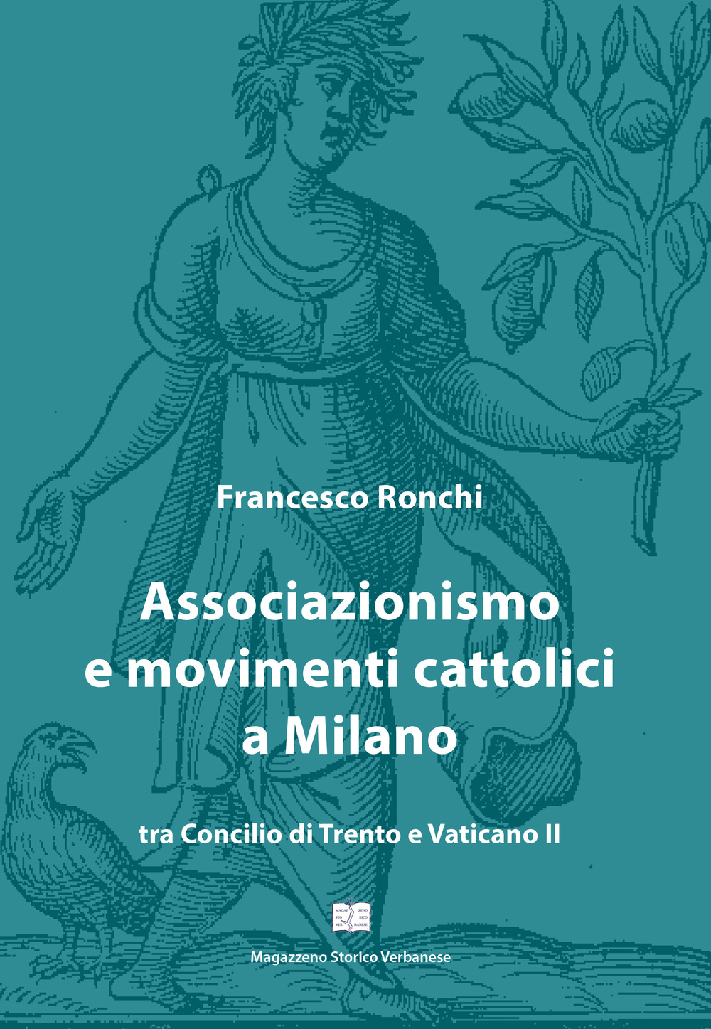Associazionismo e movimenti cattolici a Milano tra Concilio di Trento e Vaticano II