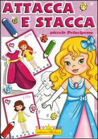 Le principesse. Attaca stacca