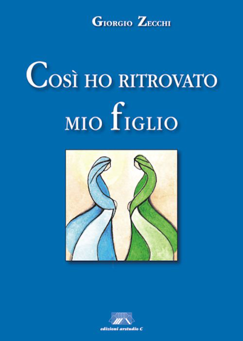 Così ho ritrovato mio figlio