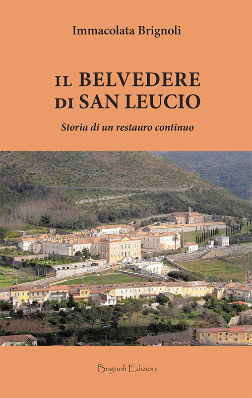 Il belvedere di San Leucio. Storia di un restauro continuo