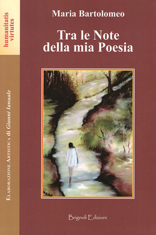 Tra le note della mia poesia. Nuova ediz.