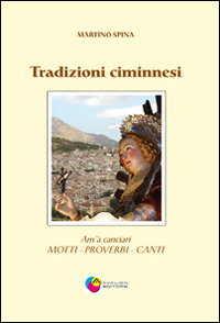 Tradizioni ciminnesi. Am'à canciari. Motti proverbi canti