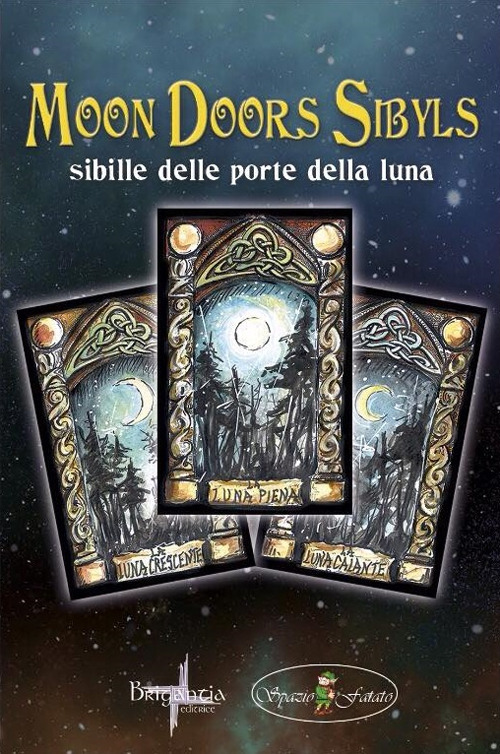 Sibille delle porte della luna. Ediz. italiana e inglese. Con 40 Carte