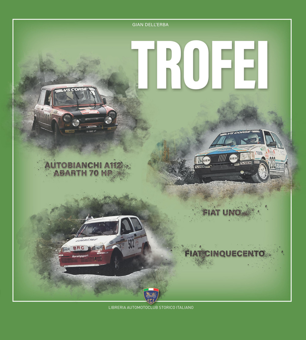 Trofei. Autobianchi A112 Abarth 70 hp, Fiat Uno, Fiat Cinquecento