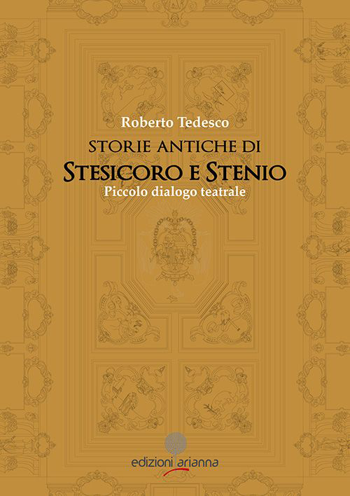 Storie di Stesicoro e Stenio. Piccolo dialogo teatrale