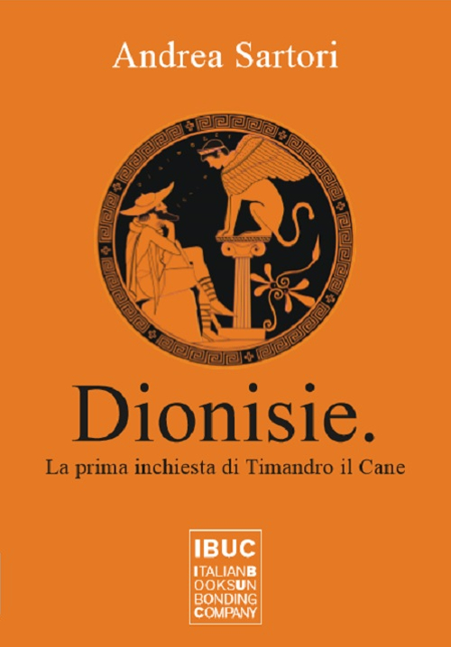 Dionisie. La prima inchiesta di Timandro il cane. Nuova ediz.