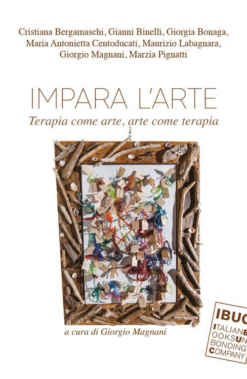 Impara l'arte. Terapia come arte, arte come terapia