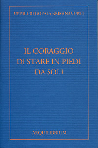 Il coraggio di stare in piedi da soli