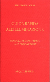 Guida rapida all'illuminazione. Consigliata soprattutto alle persone pigre