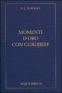 Momenti d'oro con Gurdjieff. Con CD Audio