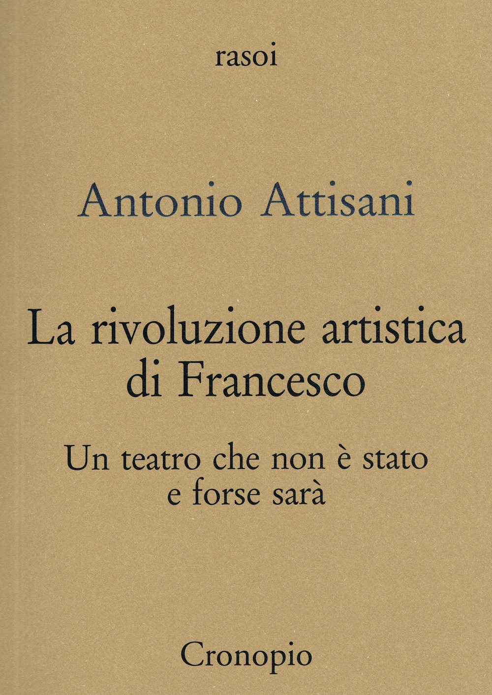 La rivoluzione artistica di Francesco. Per un teatro che non è stato e forse sarà