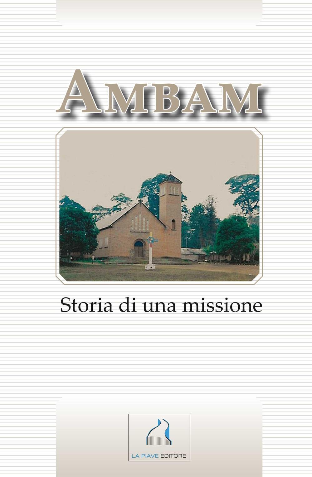 Ambam. Storia di una missione