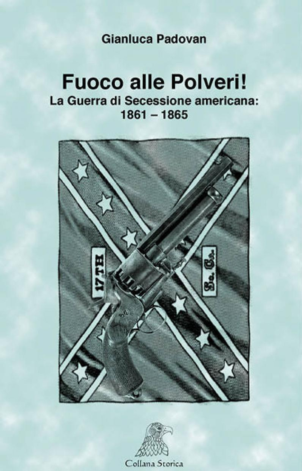 Fuoco alle polveri! La guerra di secessione americana 1861-1865