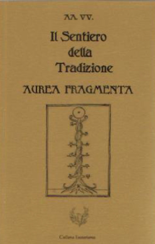 Il sentiero della tradizione aurea fragmenta