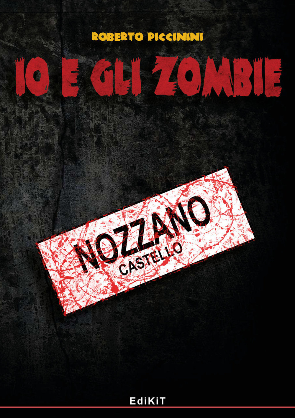 Io e gli zombie. Vol. 6: Nozzano Castello