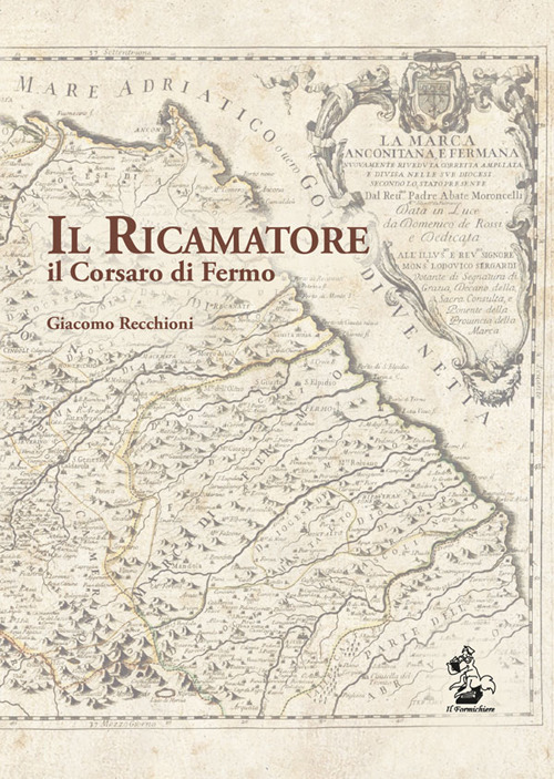 Il ricamatore. Il Corsaro di Fermo