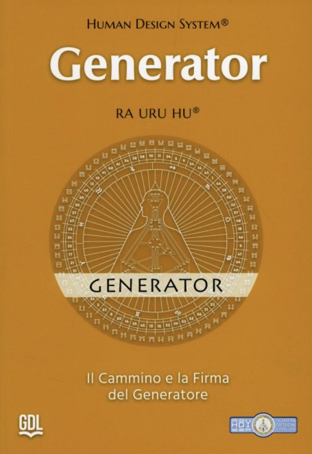 Generator - Human Design System®. Il cammino e la firma del Generatore