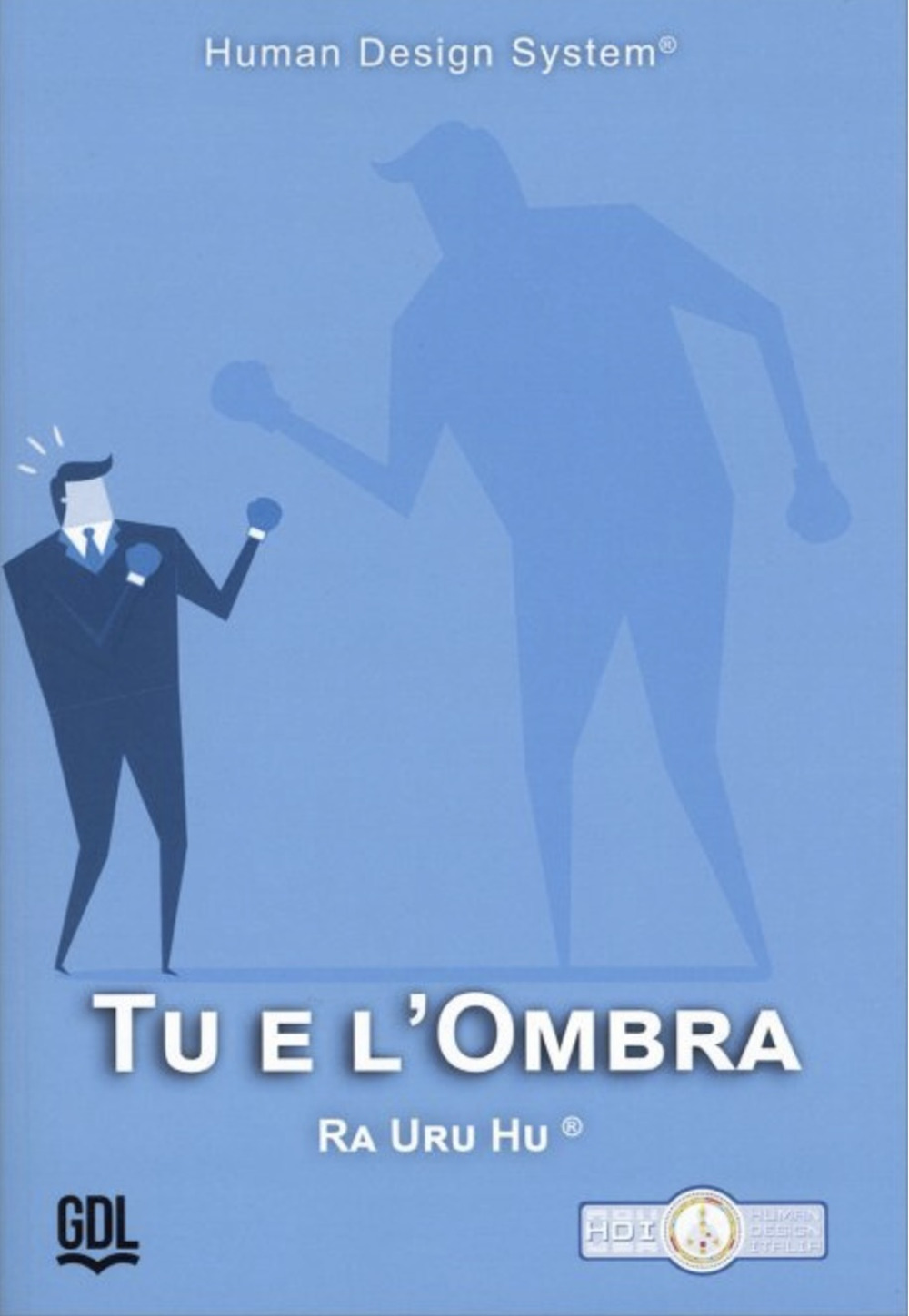 Tu e l'ombra. Human Design System®