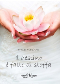 Il destino è fatto di stoffa