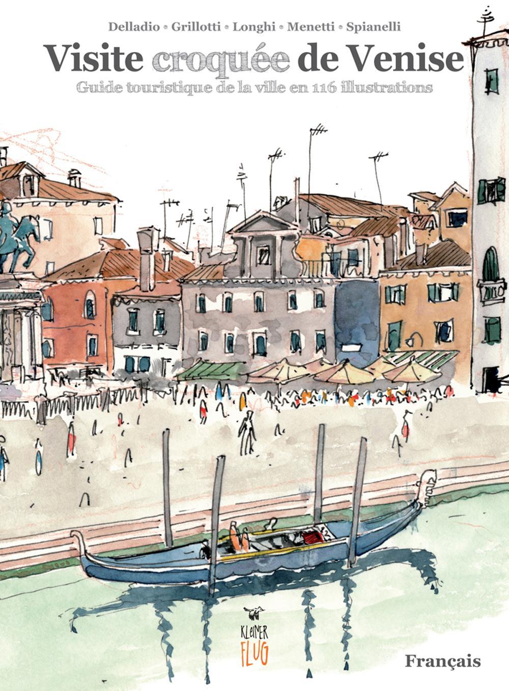 Visite croquée de Venise. Guide touristique de la ville en 116 illustrations. Ediz. illustrata