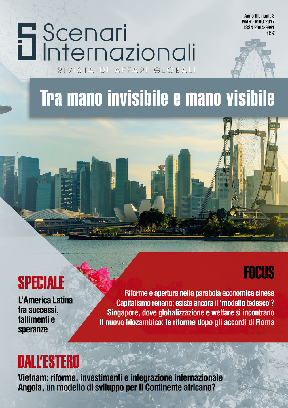 Scenari internazionali. Rivista di affari globali  (2017). Vol. 8: Tra mano invisibile e mano visibile