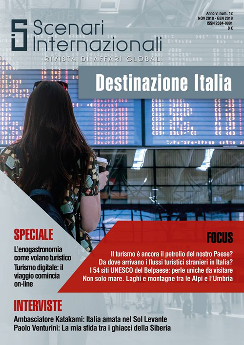 Scenari internazionali. Rivista di affari globali (2019). Vol. 12: Destinazione Italia