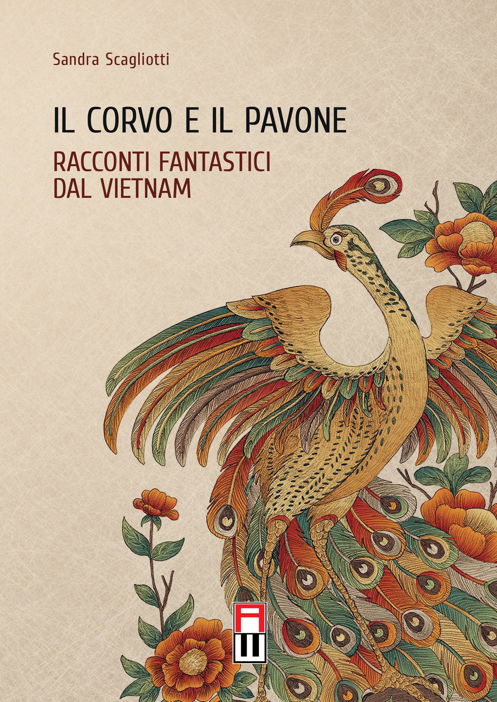 Il corvo e il pavone. Racconti fantastici dal Vietnam