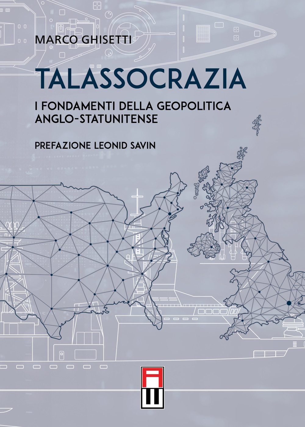 Talassocrazia. I fondamenti della geopolitica anglo-statunitense