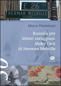 Bussola per lettori coraggiosi: «Moby Dick» di Herman Melville