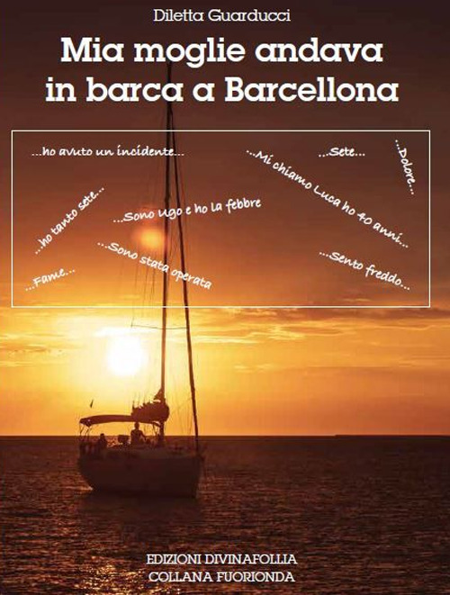 Mia moglie andava in barca a Barcellona