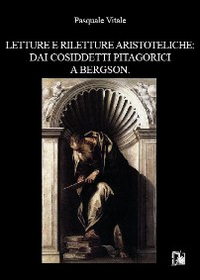 Letture e riletture aristoteliche. Dai cosiddetti pitagorici a Bergson