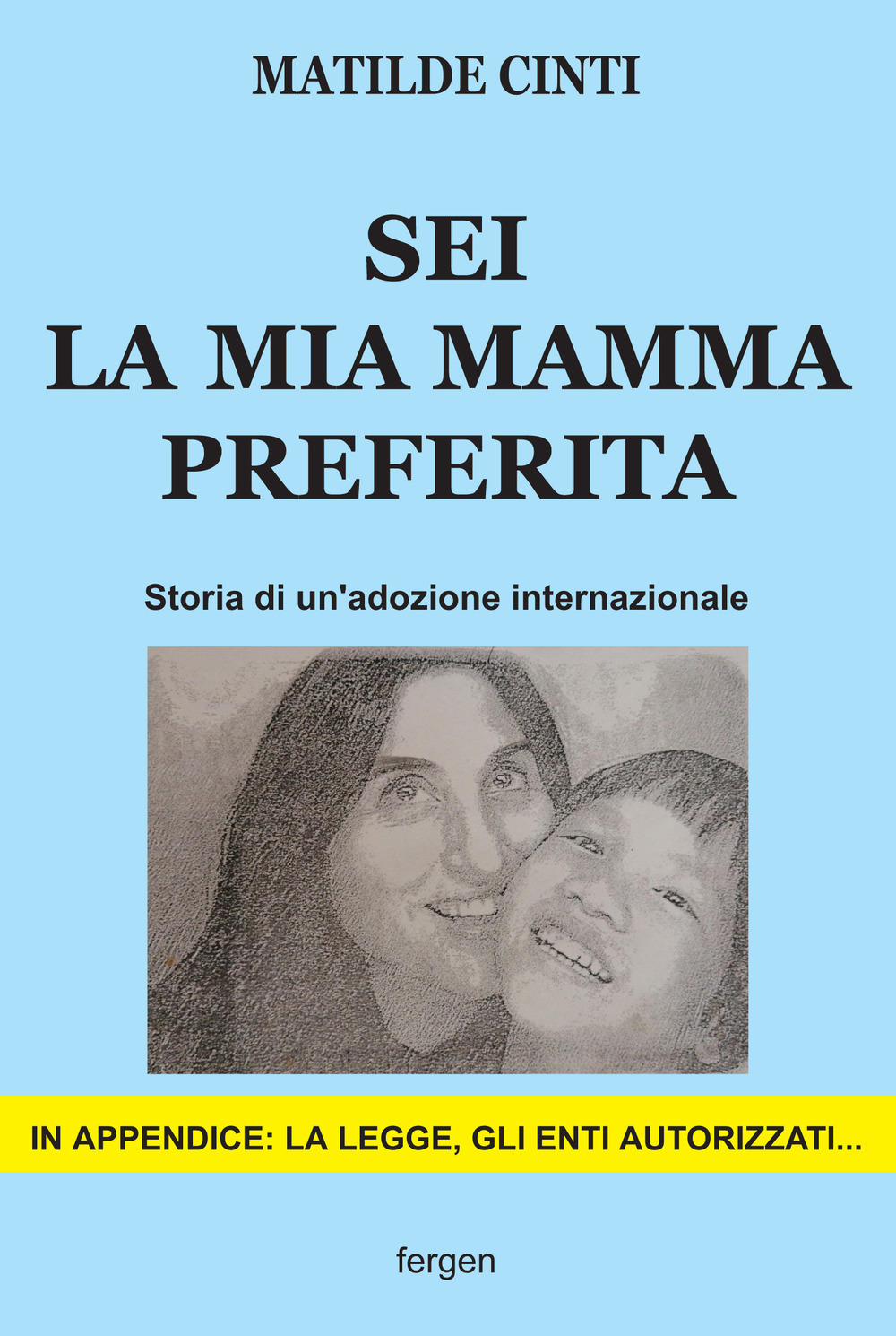 Sei la mia mamma preferita. Storia di un'adozione internazionale