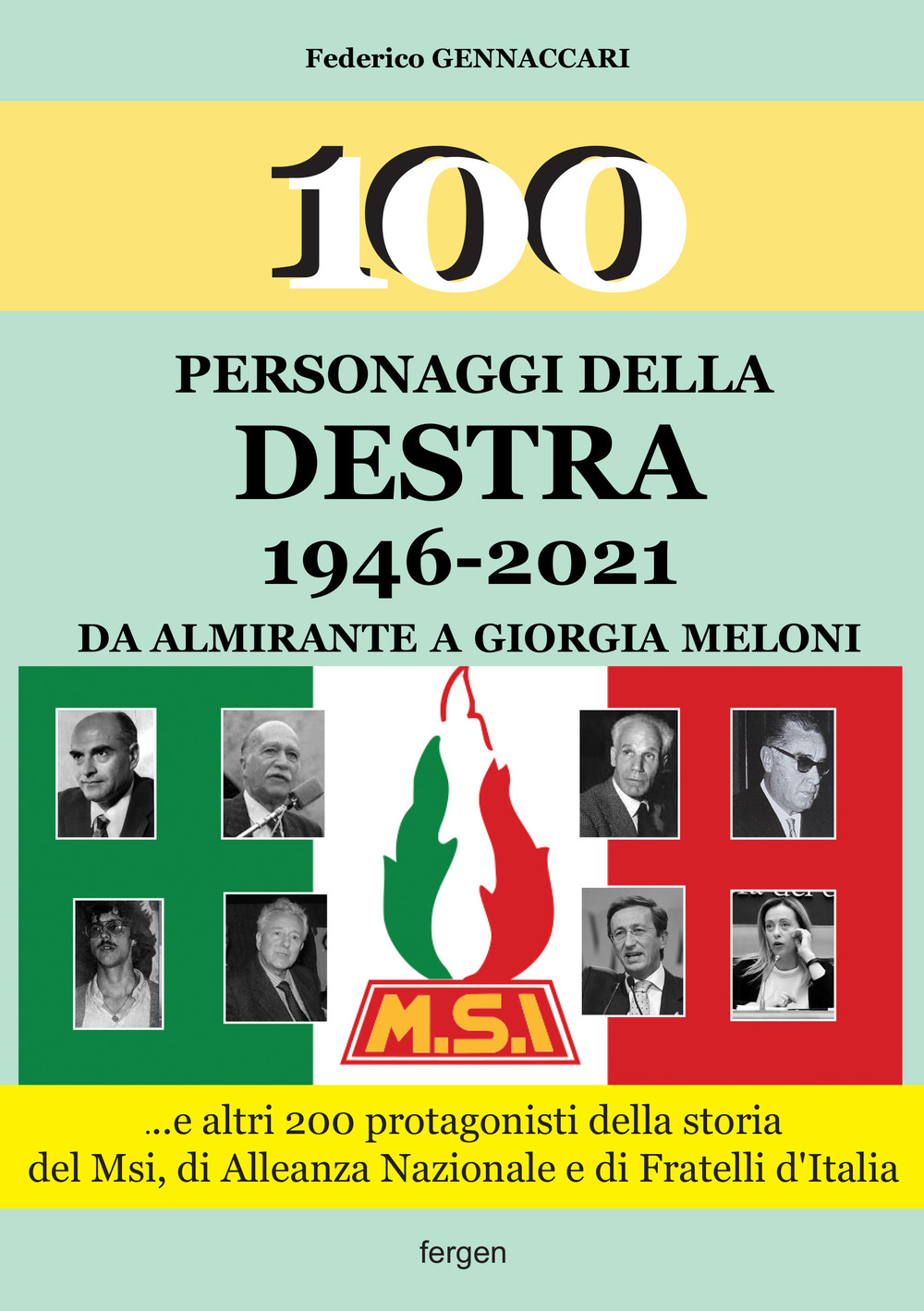 100 personaggi della destra 1946-2021